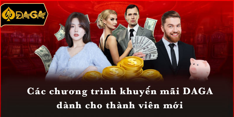 Các chương trình khuyến mãi DAGA dành cho thành viên mới