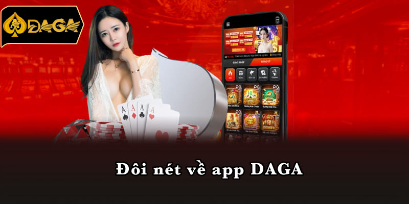 Đôi nét về app DAGA